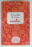 EXERCITII DE SCRIS ... VIATA de CLARA TOMA, 2021