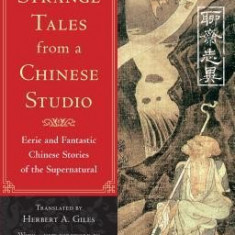 Strange Tales from a Chinese Studio: Eerie and Fantastic Chinese Stories of the Supernatural