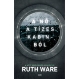 A nő a t&iacute;zes kabinb&oacute;l - Ruth Ware