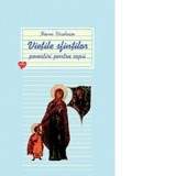 Vietile sfintilor. Povestiri pentru copii. Vol. 1 - Ileana Vasilescu