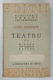 TEATRU , MIOARA , ACT VENETIAN , DANTON de CAMIL PETRESCU , VOL II , 1946