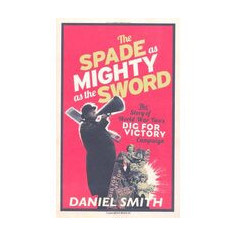 Spade Is Mightier Than The Sword The Story Of World War Twos Dig For Victory Campaign