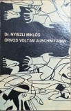 Dr. Nyiszli Mikl&oacute;s &ndash; Orvos voltam Auschwitzban