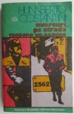 Cumpara ieftin Miercuri, pe strada Teodoro Vilardebo - Humberto Constantini - Roman