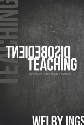 Disobedient Teaching: Surviving and Creating Change in Education foto