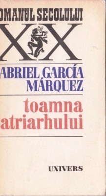 Gabriel Garcia Marquez - Toamna patriarhului foto