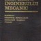 Manualul inginerului mecanic, Volumul al II-lea - Materiale. Rezistenta materialelor. Stabilitate elastica. Vibratii