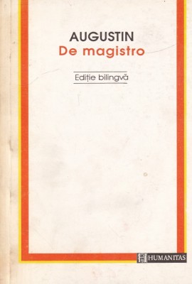 Augustin - De magistro (editie bilingva) foto