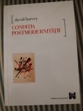 David Harvey Conditia postmodernitatii. O cercetare asupra originilor schimbarii culturale
