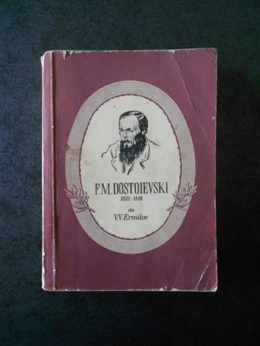 V. V. ERMILOV - F. M. DOSTOIEVSKI 1821-1881
