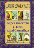 K&eacute;pes ismertető a Tarot szimb&oacute;lumaihoz - Arthur Edward Waite