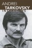 Andrei Tarkovsky: Interviews - English Edition - Landmark of Russian Cinema - Filmmaker Conversations