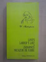 Zadarnice necazuri de iubire - W. Shakespeare editie bilingva romaana engleza foto