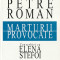 PETRE ROMAN - MARTURII PROVOCATE ( CONVORBIRI CU ELENA STEFOI )