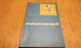 Automassaj Adrian N. Ionescu Editura Fizica si Sport 1962 Carte Medicina Stare Buna 125 Pagini
