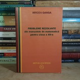 MIRCEA GANGA - PROBLEME REZOLVATE DIN MANUALELE DE MATEMATICA PENTRU CLASA A XII-A , 2007 *