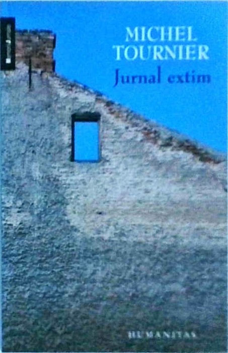 Michel Tournier - Jurnal extim