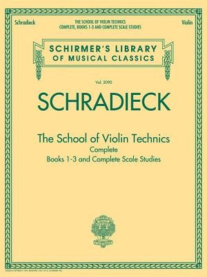 The School of Violin Technics Complete: Books 1-3 and Complete Scale Studies