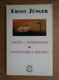 Ernst Junger - Vizita la Godenholm. Vanatoare de mistret