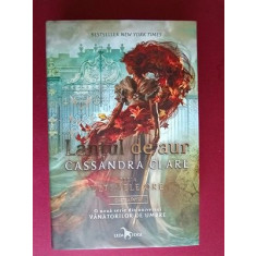 Lantul de aur. Seria ultimele ore. Cartea intai- Cassandra Clare