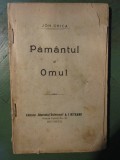PAMANTUL SI OMUL - JON GHICA (BOGAT ILUSTRATA)