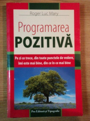 PROGRAMAREA POZITIVA de ROGER LUC MARY, 2007 foto