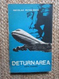 DETURNAREA - Nicolae Petolescu