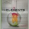 THE ELEMENTS , AN ILLUSTRATED HISTORY OF THE PERIODIC TABLE by TOM JACKSON , 2012