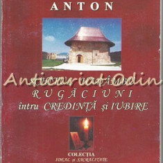 Schitul Hadambu. Rugaciuni Intru Credinta Si Iubire - Constantin Anton