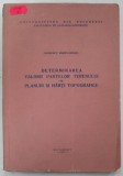 DETERMINAREA VALORII PANTELOR TERENULUI PE PLANURI SI HARTI TOPOGRAFICE de GIURESCU MARIN - MIHAIL , 1975