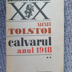 CALVARUL (3 vol): vol.1 Surorile vol.2 Anul 1918 vol. 3 Dimineata - A. TOLSTOI