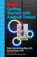 Getting Started with Adafruit Trinket: 15 Projects with the Low-Cost AVR ATtiny85 Board foto