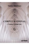 Corpul rational Vol.1: Cetatea sinelui tau - Simina Munteanu