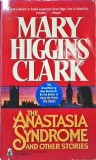 Mary Higgins Clark - The Anastasia Syndrome and Other Stories