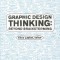 Graphic Design Thinking: Beyond Brainstorming
