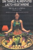 Nicolae Catrina - Din tainele alimentatiei lacto-vegetariene. Sanatate si