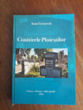 Cimitirele Ploiestilor - Ioan Grosescu / R4P5S