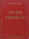 Cultura porumbului - 1955 - Gh. Ionescu Sisesti (H251)