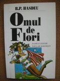 B. P. Hasdeu - Omul de flori (basme si legende populare romanesti)