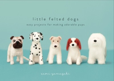 Little Felted Dogs: Easy Projects for Making Adorable Needle Felted Pups foto