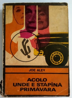 Joe Alex - Acolo unde e stapina primavara foto
