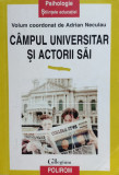 Campul Universitar Si Actorii Sai - Adrian Neculau ,556302