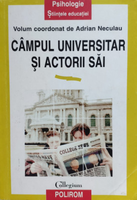 Campul Universitar Si Actorii Sai - Adrian Neculau ,556302 foto