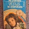 VENUS IN INTIMITATE - ALEXANDRE DUMAS, 1991, 235 pagini, stare buna