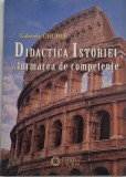 Gabriela Gruber - Didactica Istoriei si Formarea de Competente _ carte Ed Cetatea de Scaun, Targoviste 2016