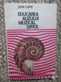 JEAN LUPU - EDUCAREA AUZULUI MUZICAL DIFICIL