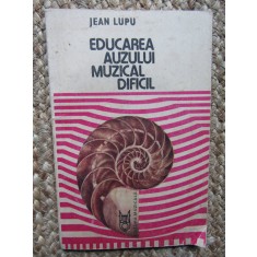 JEAN LUPU - EDUCAREA AUZULUI MUZICAL DIFICIL