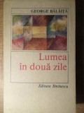LUMEA IN DOUA ZILE-GEORGE BALAITA-209384