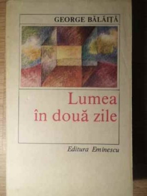 LUMEA IN DOUA ZILE-GEORGE BALAITA foto