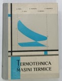 TERMOTEHNICA SI MASINI TEHNICE de B . POPA ... T NICOLESCU , 1964